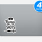 Nurses Call The Shots Funny Vinyl Stickers