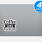 Coffee Until Cocktails Vinyl Stickers