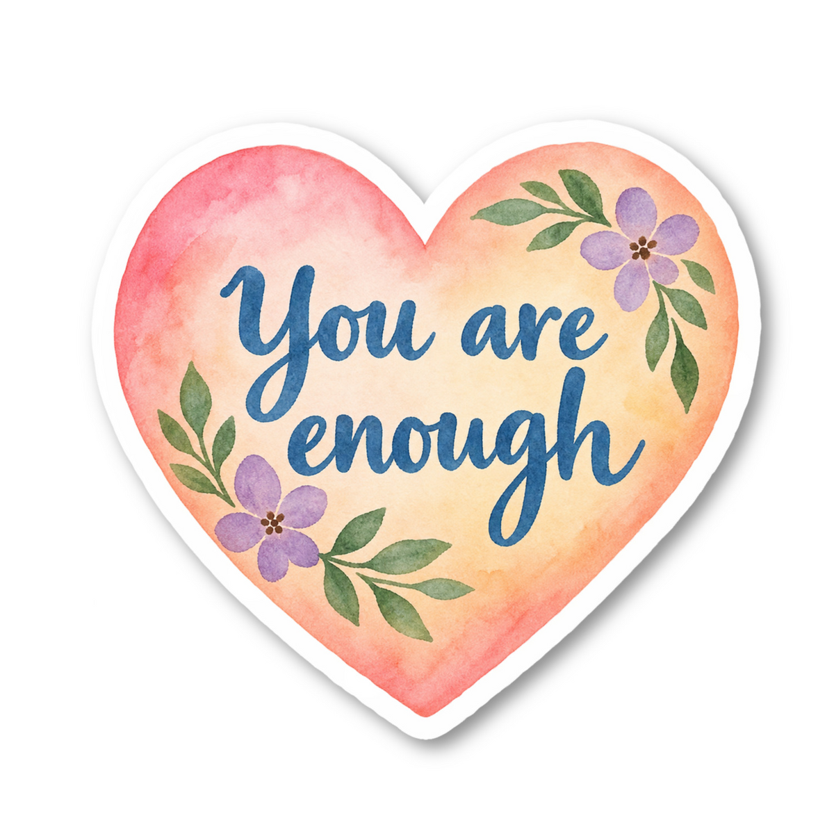You Are Enough Quote Vinyl Sticker