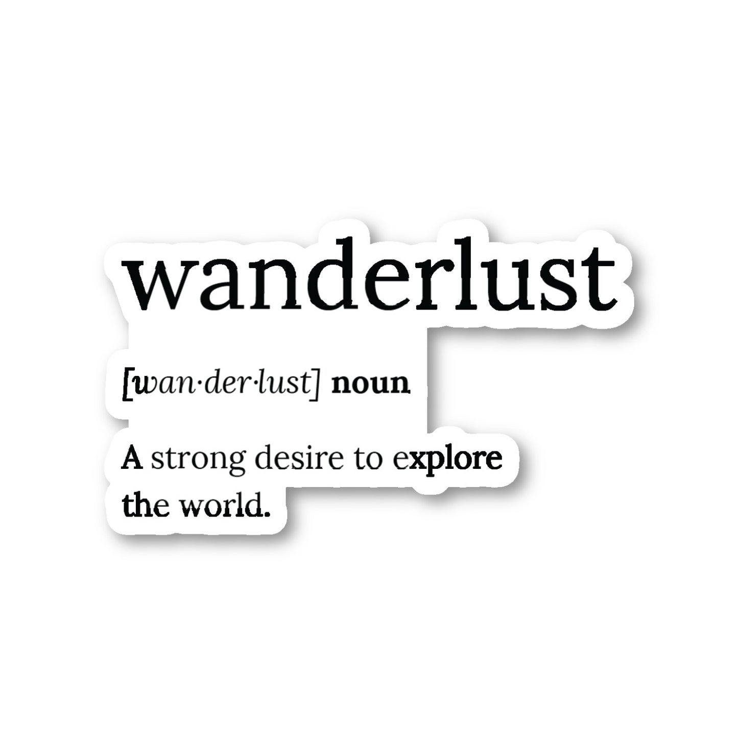Wanderlust A Strong Desire To Explore Definition Vinyl Sticker