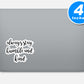Always Stay Humble And Kind Vinyl Stickers