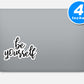 Be Yourself Vinyl Stickers