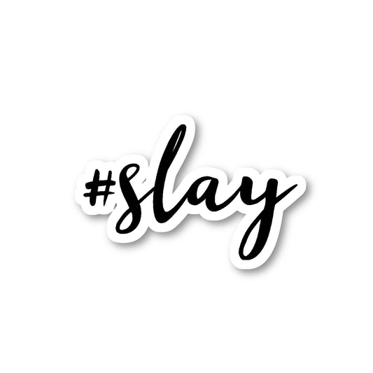 Hashtag Slay Vinyl Sticker
