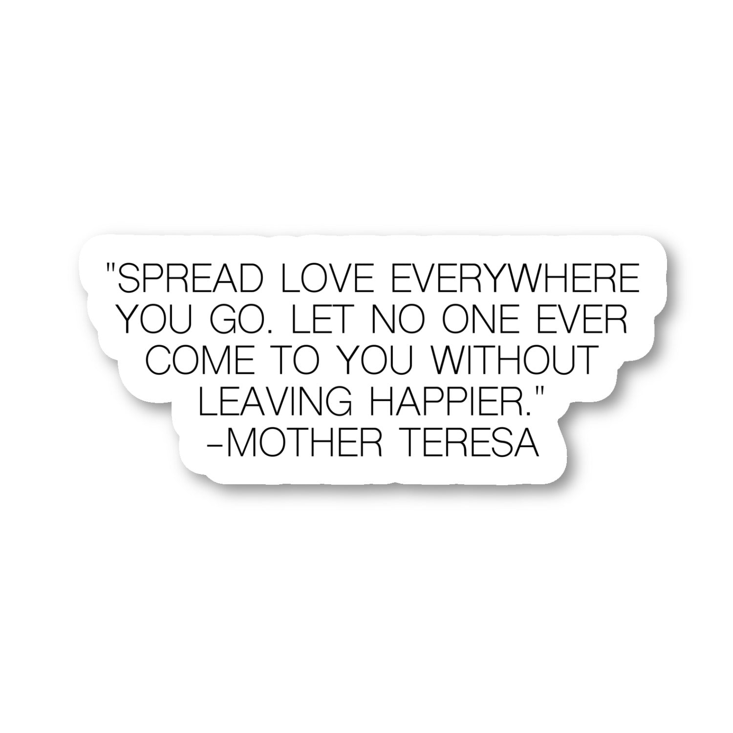 Mother Teresa Spread Love Vinyl Sticker