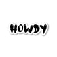 Howdy Vinyl Sticker