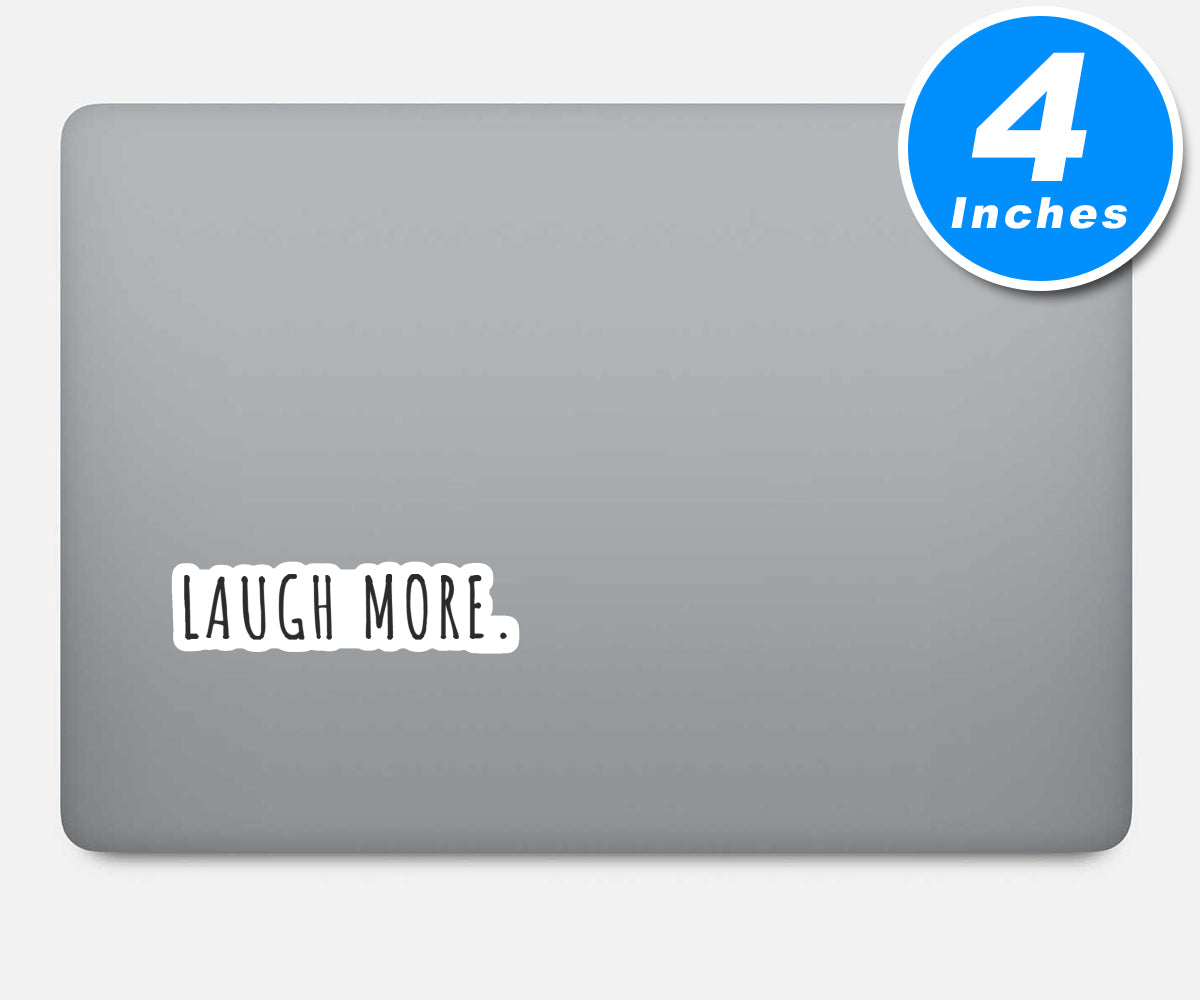 Laugh More Vinyl Stickers