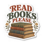 Read Books Please Vinyl Sticker